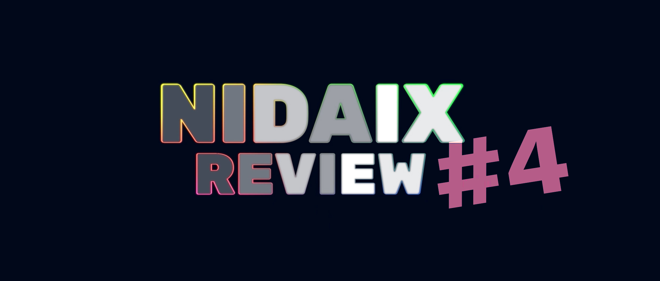 NIDAIX REVIEW #4