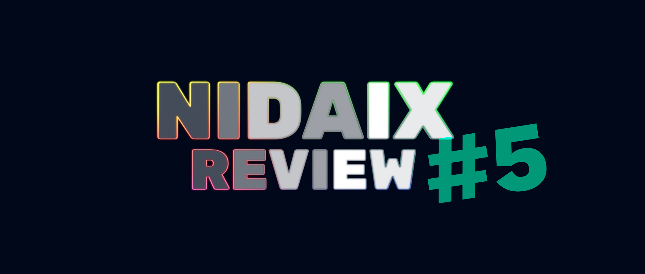 NIDAIX REVIEW #5