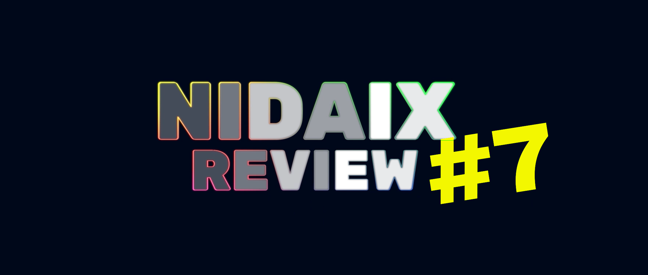 NIDAIX REVIEW #7